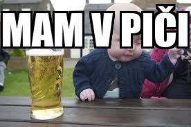 Drunk Kid with the caption Mam v piči 