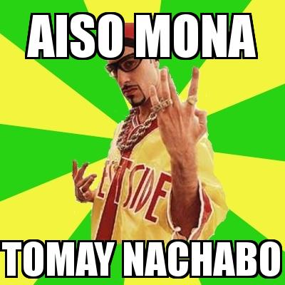 Ali G with the caption Aiso Mona Tomay Nachabo