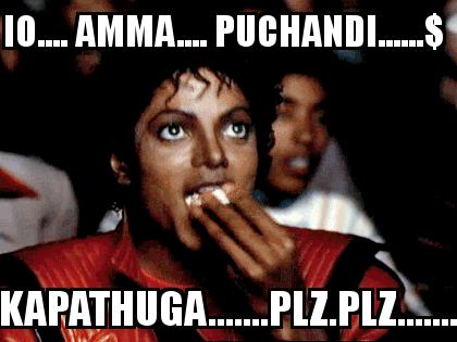 Michael Jackson Popcorn with the caption io.... amma.... puchandi......$  kapathuga.......plz.plz.......