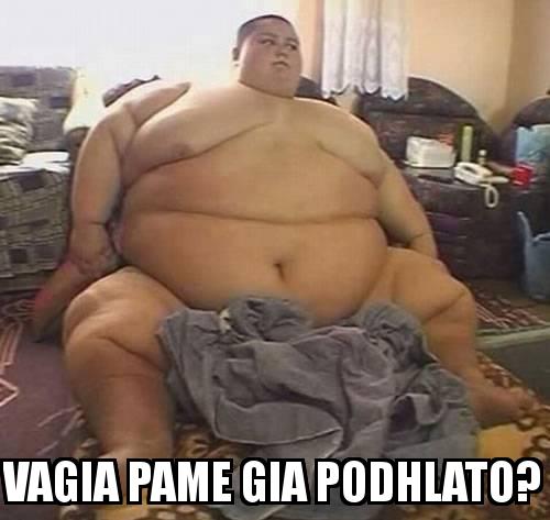 Fat Guy with the caption  vagia pame gia podhlato?