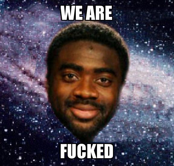 Kolo Toure Smiling Galaxy Background with the caption we are fucked