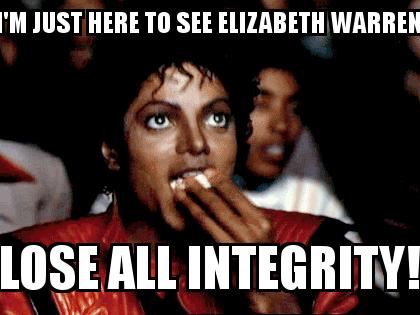 Michael Jackson Popcorn with the caption I'm just here to see Elizabeth Warren Lose All Integrity!